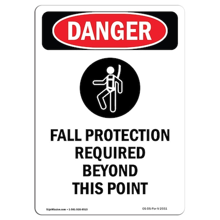 Signmission OSHA Danger Sign, Fall Protection Required, 14in X 10in Rigid Plastic, 10" W, 14" H, Portrait OS-DS-P-1014-V-2551